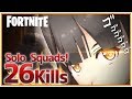 【FORTNITE】かんなの本気！？圧巻の26キル達成！- 26Kill Solo Squads! -