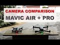 PART 2 - The Real Truth about the DJI MAVIC AIR vs MAVIC PRO camera comparison