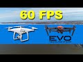 Filming in 60 FPS with the AUTEL EVO and DJI PHANTOM 4 PRO