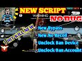 BARU LAGI ! - New Script Free Fire No Bug - Unclock Ban Device - New 1 Hit Kill - ATUALIZADO 2019