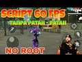 WAJIB COBA NIH ! - Script 60 Fps Tanpa Patah Patah - Free Fire Battleground