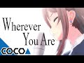 【MV】Wherever you are  歌ってみた - 道明寺ここあ