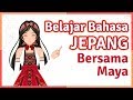 Cara Belajar Bahasa Jepang Ala Maya | Bahasa Jepang Part 1 (Vtuber Indonesia/Episode 11)