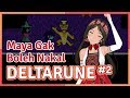 Deltarune Part 2 | Petualangan 3 Pahlawan feat. Maya (Episode 17)