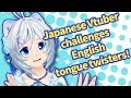 Japanese Virtual YouTuber challenges English Tongue Twisters!