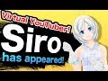 [Introducing myself] Nice to meet you! I’m Siro: Virtual YouTuber ! [001]