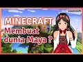 Minecraft Part 1 | Maya Membuat Dunia Maya (Episode 7)