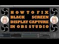 【Tutorial】How To Fix Black Screen Display Capture In OBS Studio Windows 10