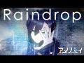 Raindrop(Official Music Video)　#アメノセイ #banvox