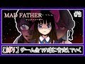 【Mad Father】全てに肯定していくホラーゲーム実況 #３【アイドル部】