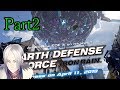 【EARTH DEFENSE FORCE： IRON RAIN 】おお慎也よ、死んでしまうとは情けない　Part2