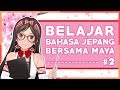 Belajar Bahasa Jepang Bareng Maya Part 2 : Hiragana & Katakana (1) (Vtuber/Episode 68)