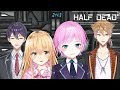 【HALF DEAD2】みんなで生き残るハピトリ！リターンズ【にじさんじ】