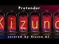 Official髭男dism - Pretender /covered by キズナアイ【歌ってみた】