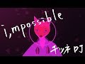 【EP発売中】1st single  "i,mpossible"  - キツネDJ / DJ FOX