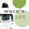 waco._.life