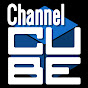 Channel CUBE （チャンネル・キューブ）